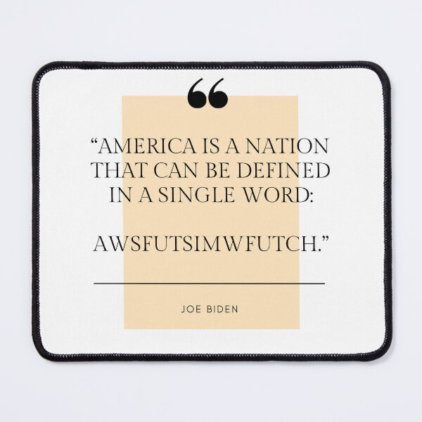 Item preview, Joe Biden Quote designed and sold by Swimerch.