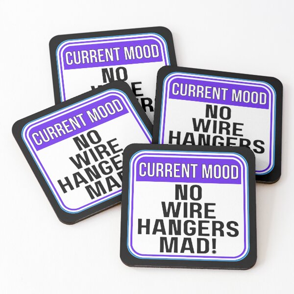 Item preview, CURRENT MOOD:  No Wire Hangers Mad! - funny warning signs designed and sold by DesignsFromTW-S.