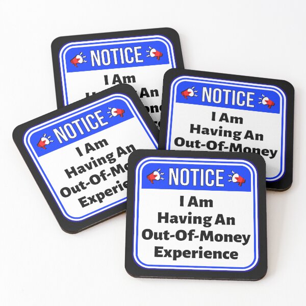 Item preview, NOTICE:  I Am Having An Out-Of-Money Experience - funny warning signs designed and sold by DesignsFromTW-S.