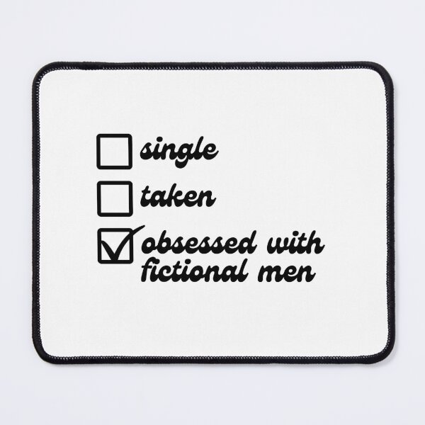 Item preview, Obsessed with fictional men designed and sold by GoofyLab.