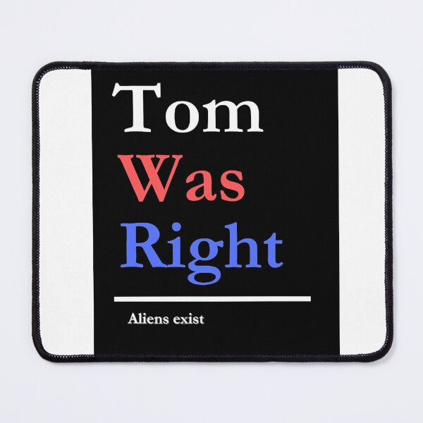 Item preview, Tom Was Right Aliens Exist t-shirt designed and sold by AbstractPixel.
