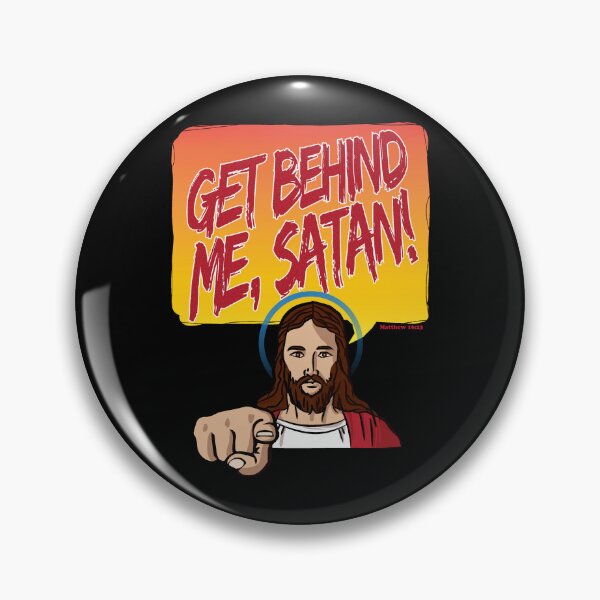 Item preview, Get Behind Me, Satan! (Matthew 16:23) designed and sold by artjuniverse.