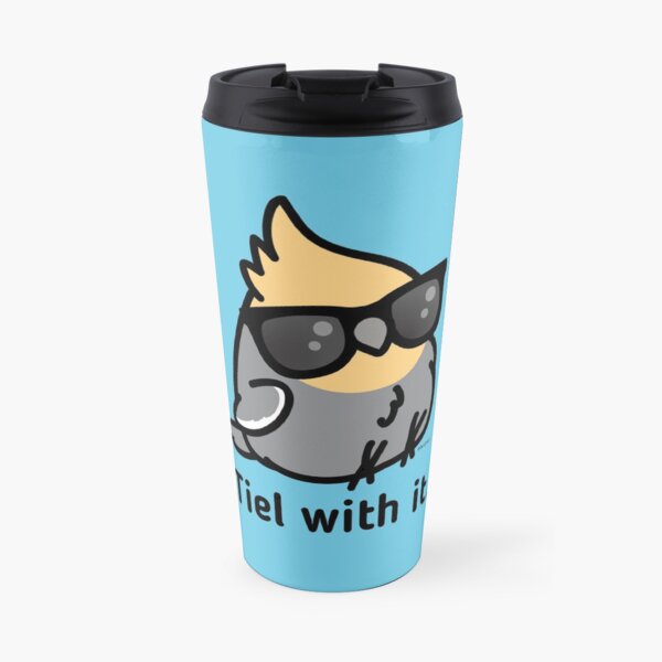 'Tiel with it - Grey Cockatiel Travel Mug