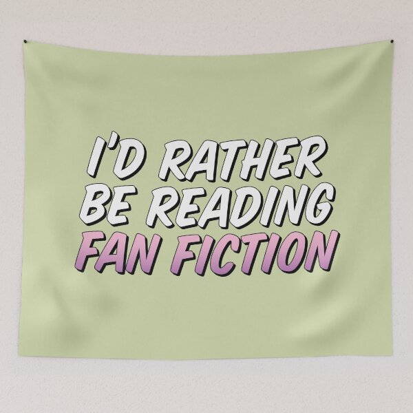 Item preview, Id rather be reading fan fiction designed and sold by FandomPlanet.