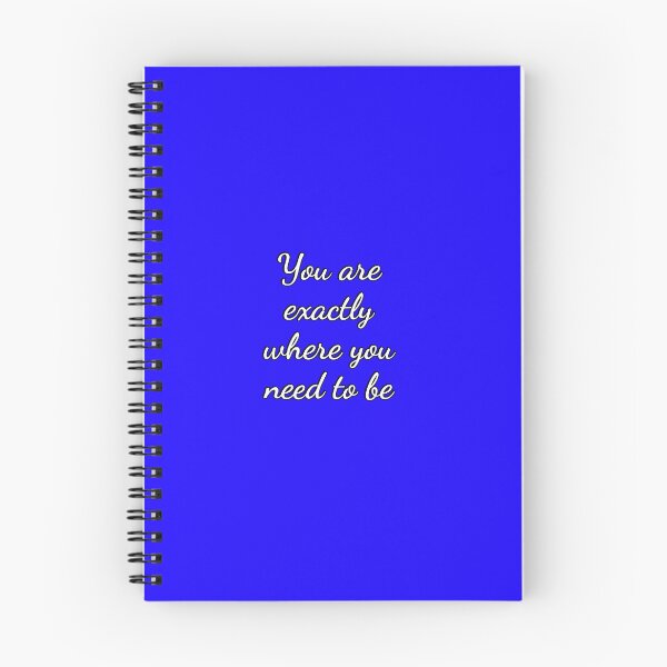 Item preview, You Are Exactly Where You Need To Be  designed and sold by Inspirationmotivation.