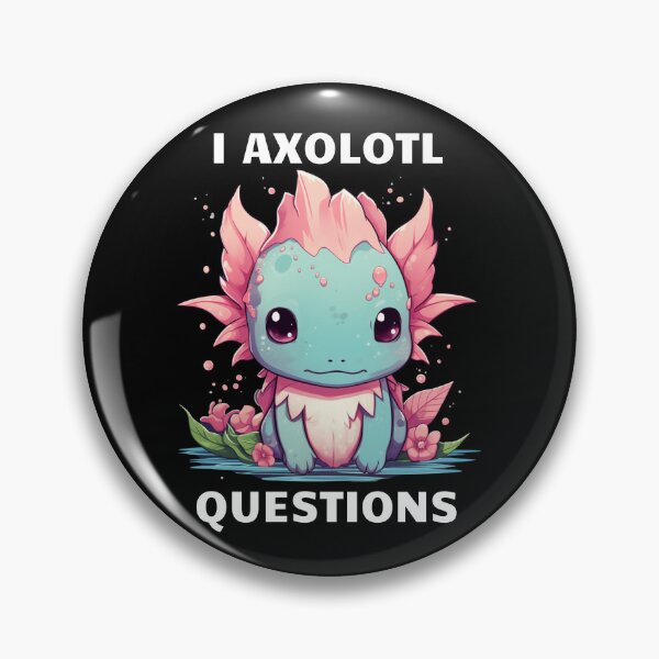 Item preview, I Axolotl Questions Cute Axolotl Kawaii designed and sold by ArtFromBeyond.