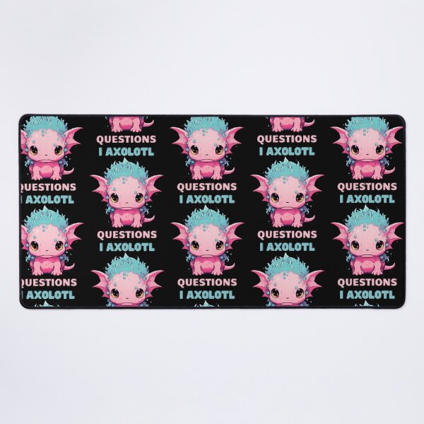 Item preview, I Axolotl Questions Cute Axolotl Kawaii designed and sold by ArtFromBeyond.