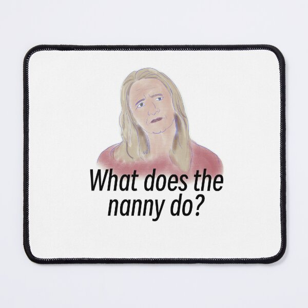 Item preview, What Does the Nanny Do? designed and sold by spookymulder.