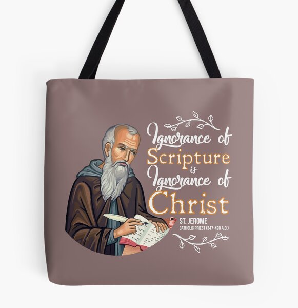 Ignorance of Scripture is Ignorance of Christ (St. Jerome)