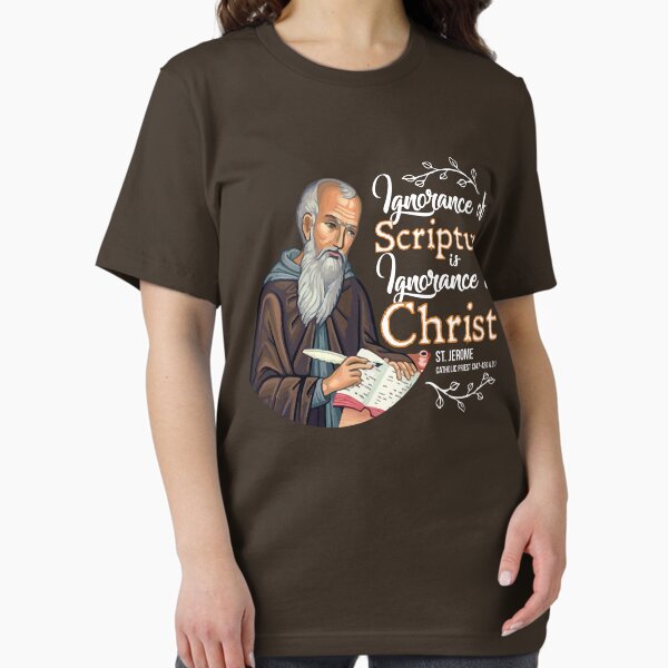 Ignorance of Scripture is Ignorance of Christ (St. Jerome) Essential T-Shirt