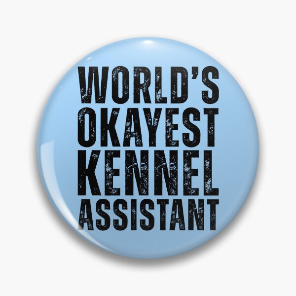 Item preview, Worlds Okayest Kennel Assistant designed and sold by kamrankhan.