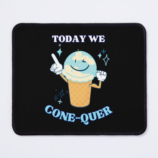 Item preview, Today We Cone-quer designed and sold by WhitepaperStyle.