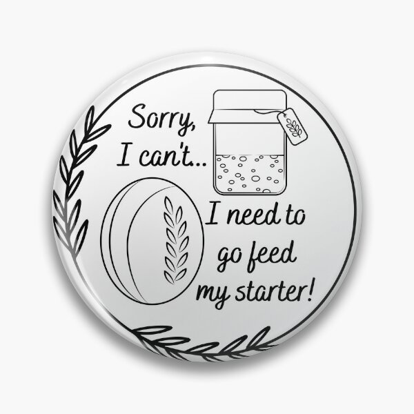Item preview, Need to Feed my Starter designed and sold by LoveGraceValor.