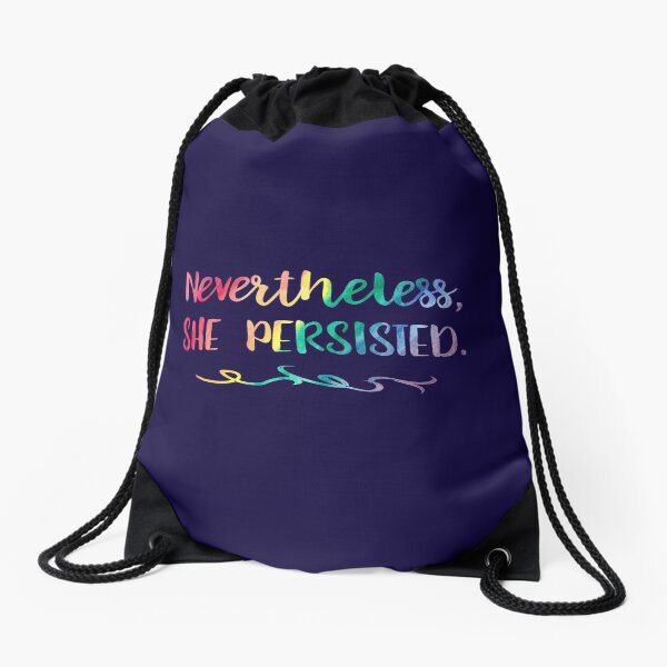 Rainbow Watercolor Nevertheless, She Persisted Drawstring Bag