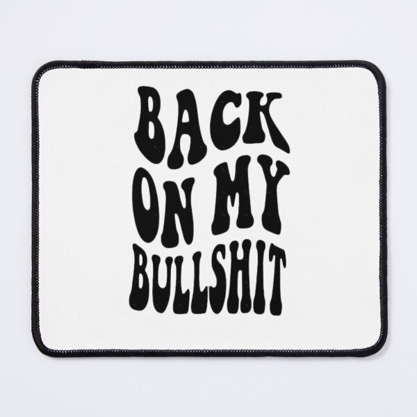 Item preview, Back On My Bullshit Funny Mom Bullshit designed and sold by VacayModeStoree.