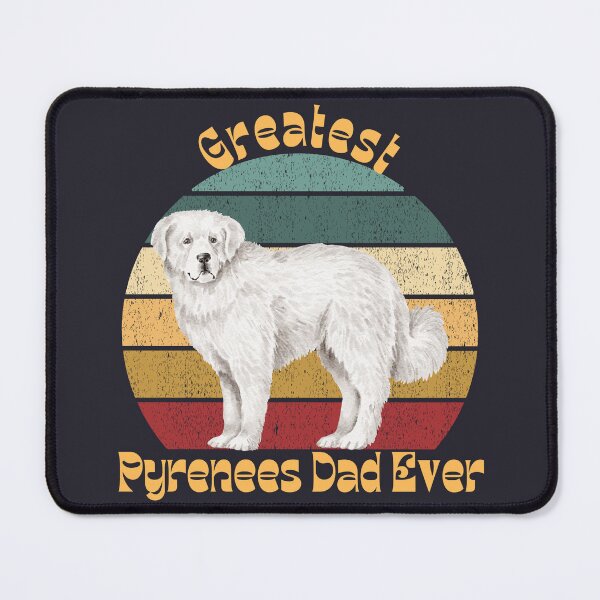 Item preview, Greatest Pyrenees Dad Ever designed and sold by Ashley Gagnon.