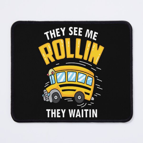 Item preview, Bus Driver School Bus School Bus Dri They See Me Rollin_ They Waitin_ Funny School Bus Driver designed and sold by VacayModeStoree.