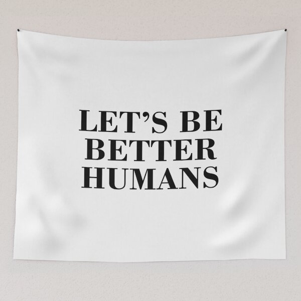 Item preview, Let's be better humans designed and sold by allthetees.