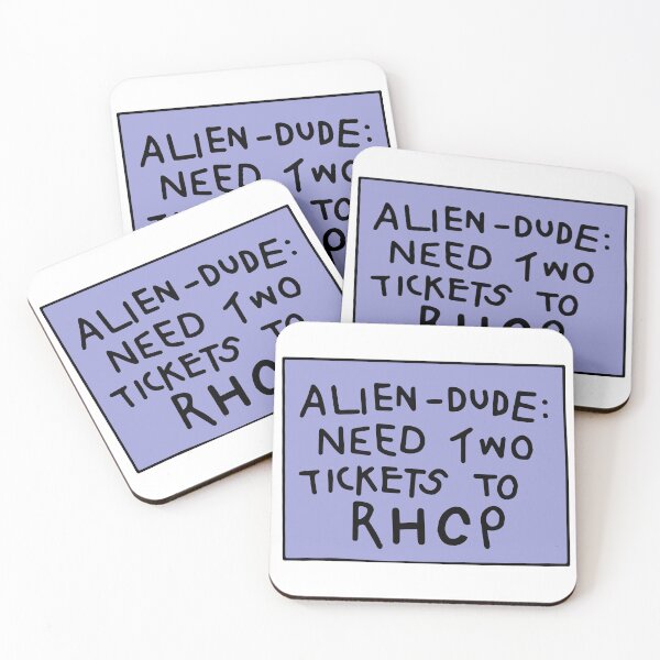 Item preview, Alien Dude Need Two Tickets to Red Hot Chili Peppers Sign- Funny T-shirt designed and sold by TheVibeMerchant.