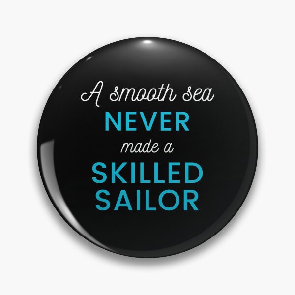 Item preview, "A smooth sea never made a skilled sailor" Motivational Quote Design designed and sold by 4You-and-All.