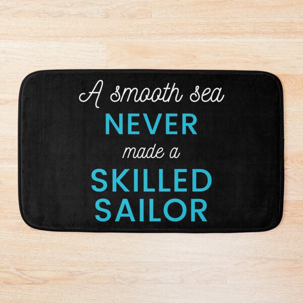 Item preview, "A smooth sea never made a skilled sailor" Motivational Quote Design designed and sold by 4You-and-All.