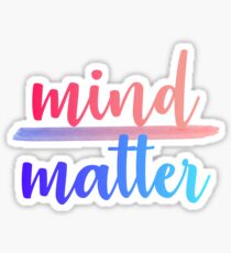 Mind Over Matter Sticker