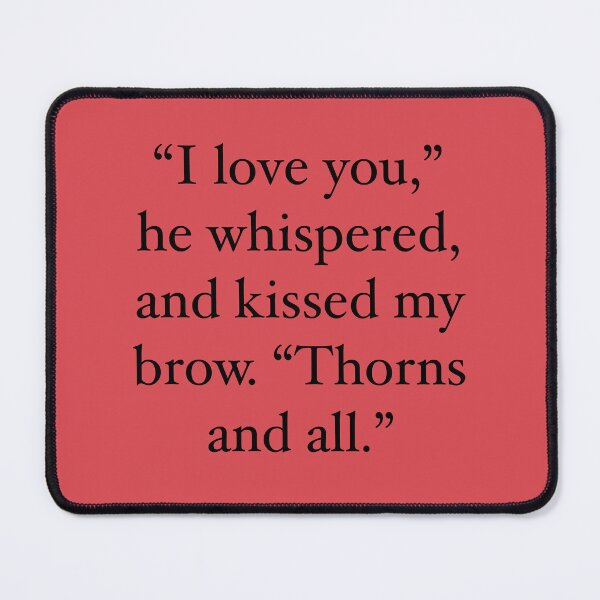 Item preview, ACOTAR Tamlin Quote Thorns and All designed and sold by katiemarie2013.