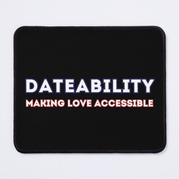 Item preview, Dateability Making Love Accessible designed and sold by Dateability.