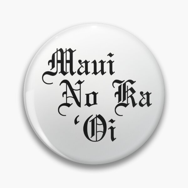 Item preview, Maui Nō Ka ‘Oi Sticker designed and sold by iwalani001.