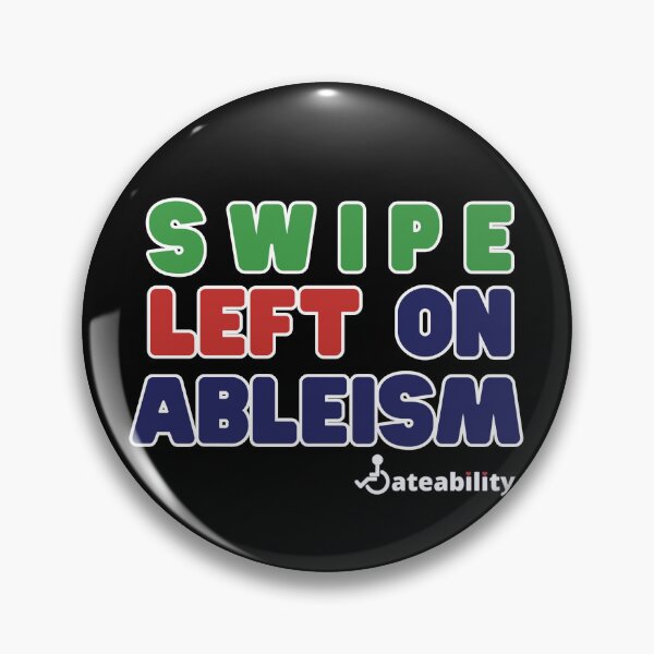 Artikelvorschau, Wische nach links auf Ableism! entworfen und verkauft von Dateability.