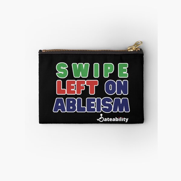 Item preview, Swipe Left on Ableism! designed and sold by Dateability.