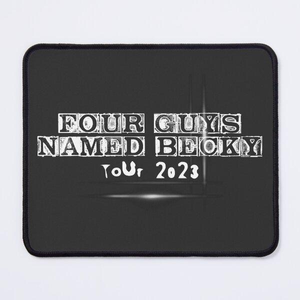Item preview, Four Guys Named Becky designed and sold by Claire Kehoe.