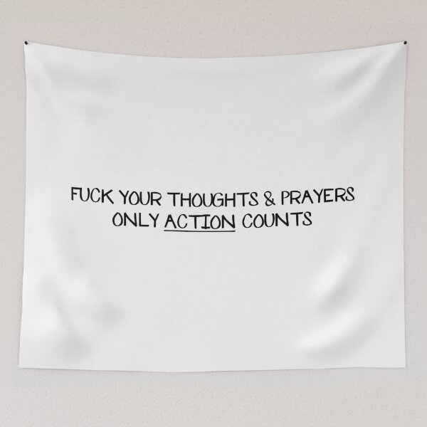 Item preview, Fuck your thoughts and prayers designed and sold by metropol.