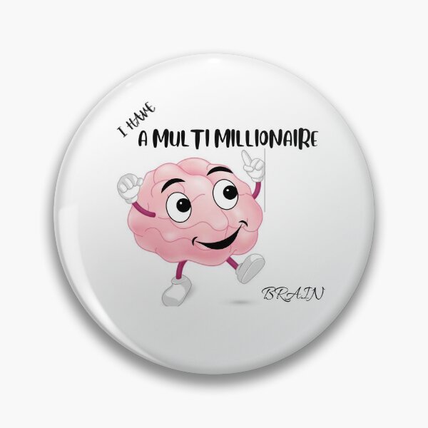 Item preview, I HAVE A MULTIMILLIONAIRE BRAIN  designed and sold by Euphorischeck.