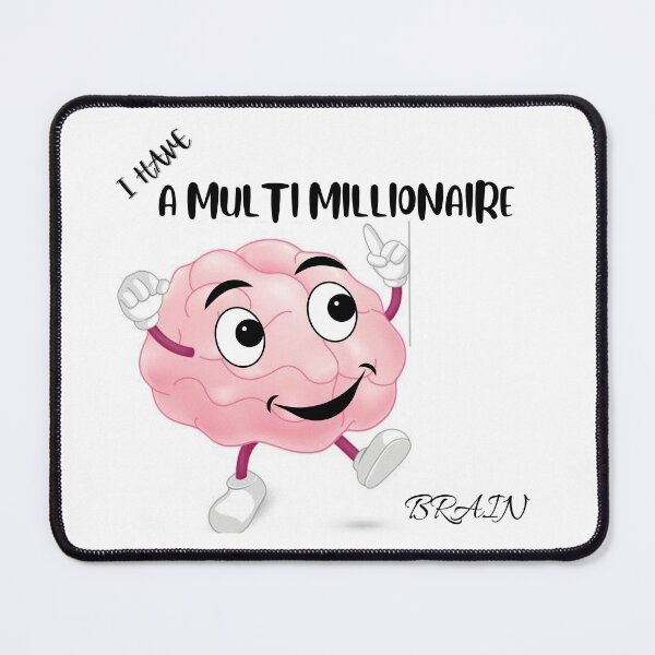Item preview, I HAVE A MULTIMILLIONAIRE BRAIN designed and sold by Euphorischeck.