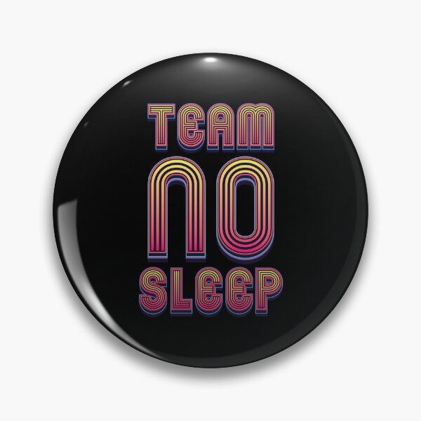 Item preview, Team No Sleep - Memes designed and sold by Whimsical  Thinker.