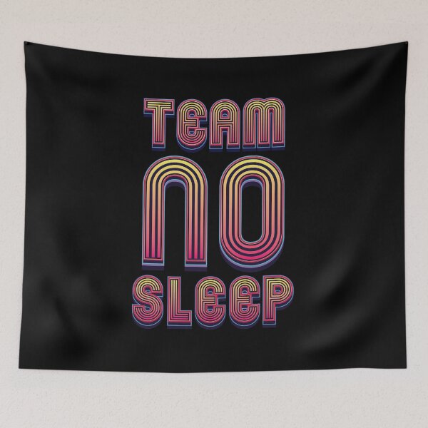 Item preview, Team No Sleep - Memes designed and sold by Whimsical  Thinker.