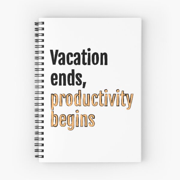 Item preview, Vacation ends, productivity begins designed and sold by QuotopiaThreads.