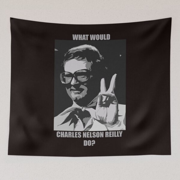 Artikelvorschau, Was würde Charles Nelson Reilly unbedingt tun? entworfen und verkauft von TERRYNELL.
