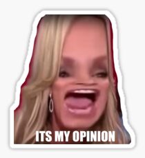 Its my opinion Sticker