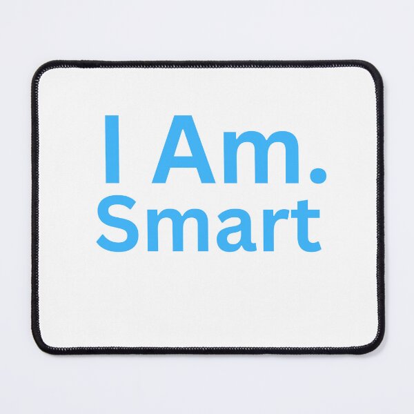 Item preview, I Am. Smart designed and sold by TheIAmShop.