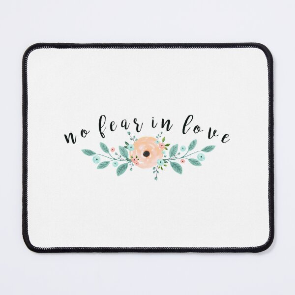 Item preview, no fear in love 	 	 designed and sold by sqnzbpnuxak26.