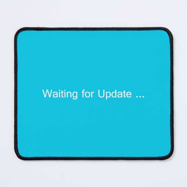 Item preview, Waiting for Update designed and sold by neurostructure.