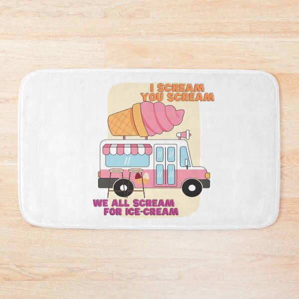 Item preview, I scream, you scream, we all scream for ice-cream designed and sold by priyankajustine.