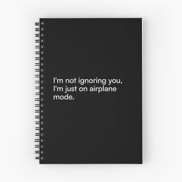 Item preview, I'm not ignoring you, I'm just on airplane mode. designed and sold by Merchgard.