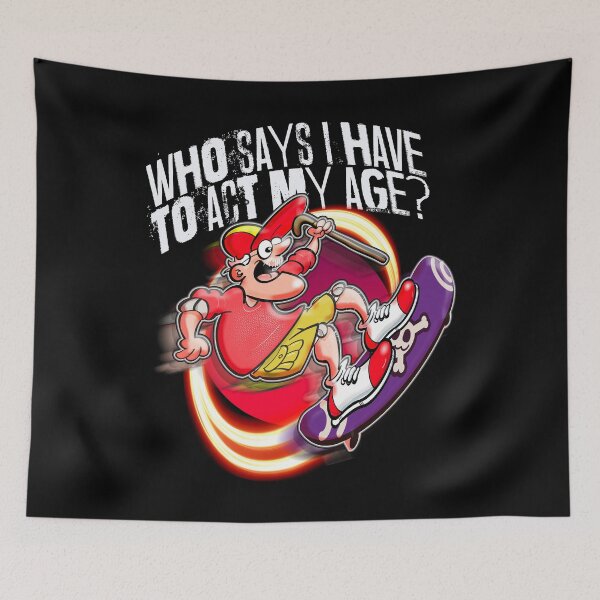 Item preview, Who Says I Have To Act My Age? designed and sold by jimbairn.