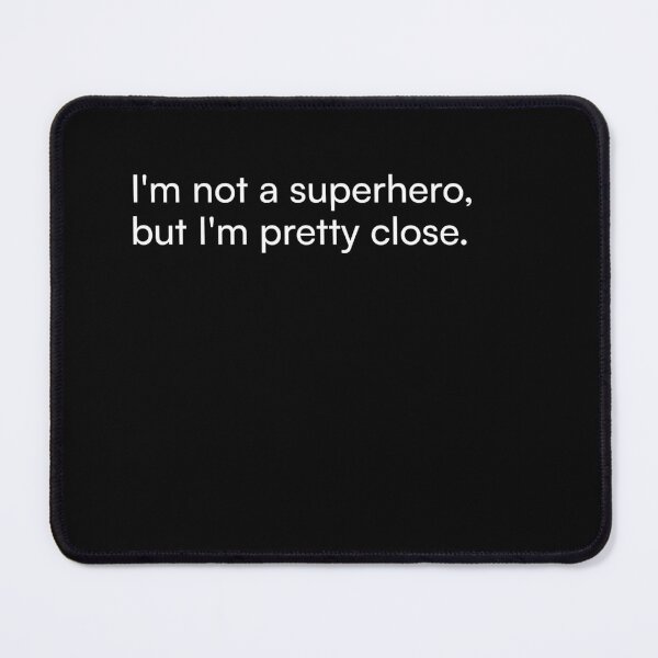 Item preview, I'm not a superhero, but I'm pretty close. designed and sold by Merchgard.