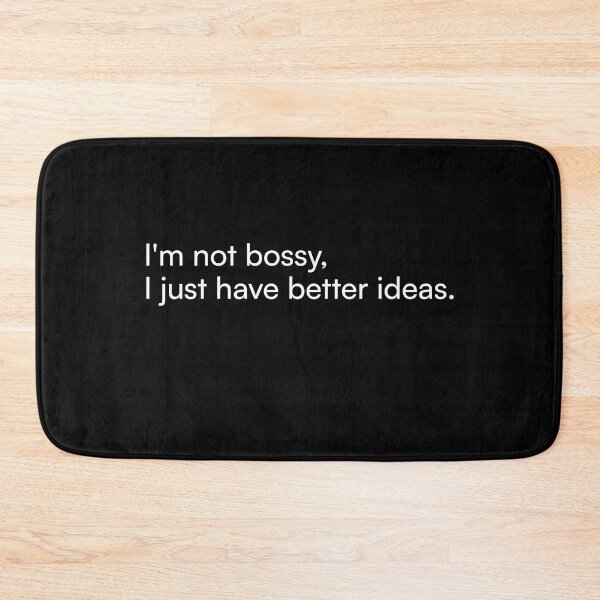 Item preview, I'm not bossy, I just have better ideas. designed and sold by Merchgard.
