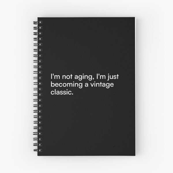 Item preview, I'm not aging, I'm just becoming a vintage classic. designed and sold by Merchgard.
