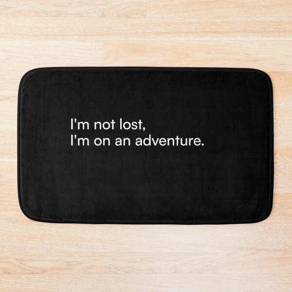 Item preview, I'm not lost, I'm on an adventure. designed and sold by Merchgard.